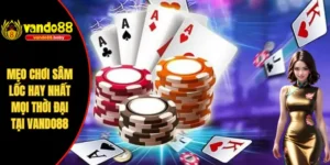 Mẹo Chơi Sâm Lốc