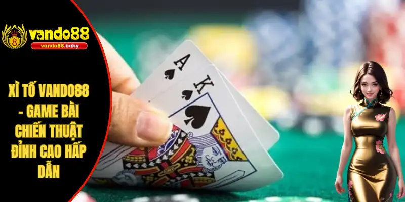Xì tố Vando88
